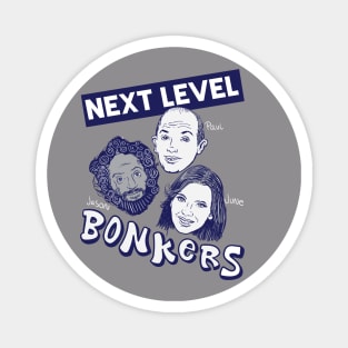 HDTGM - Next Level Bonkers Magnet